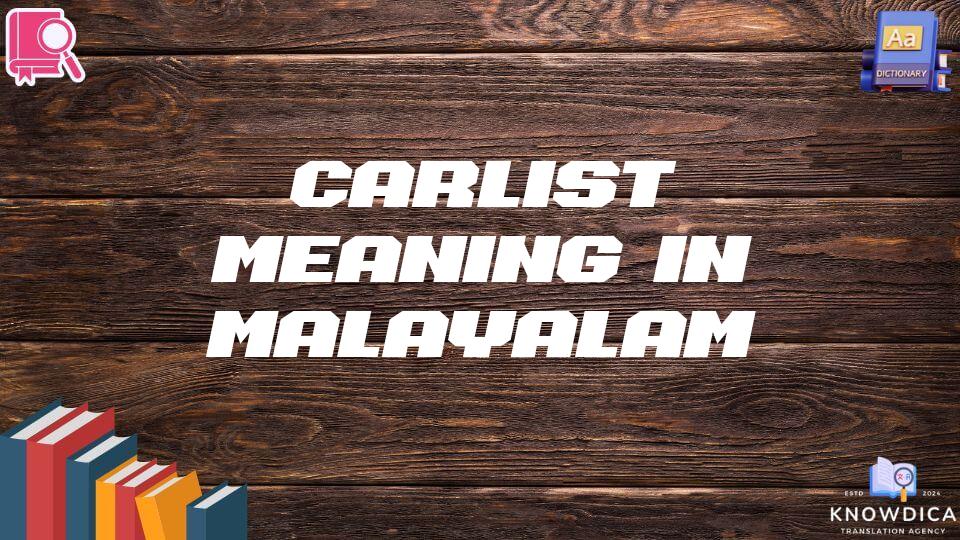 Carlist Meaning In Malayalam