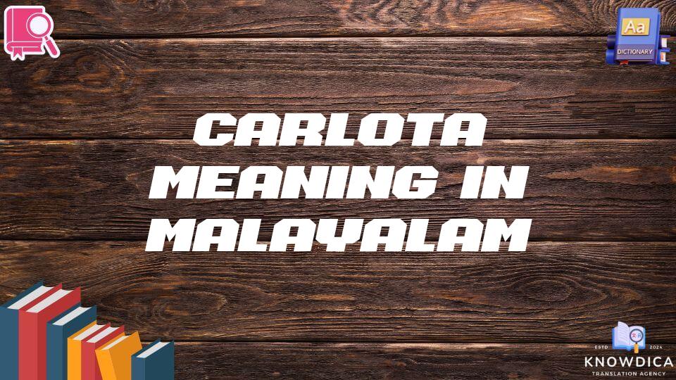 Carlota Meaning In Malayalam