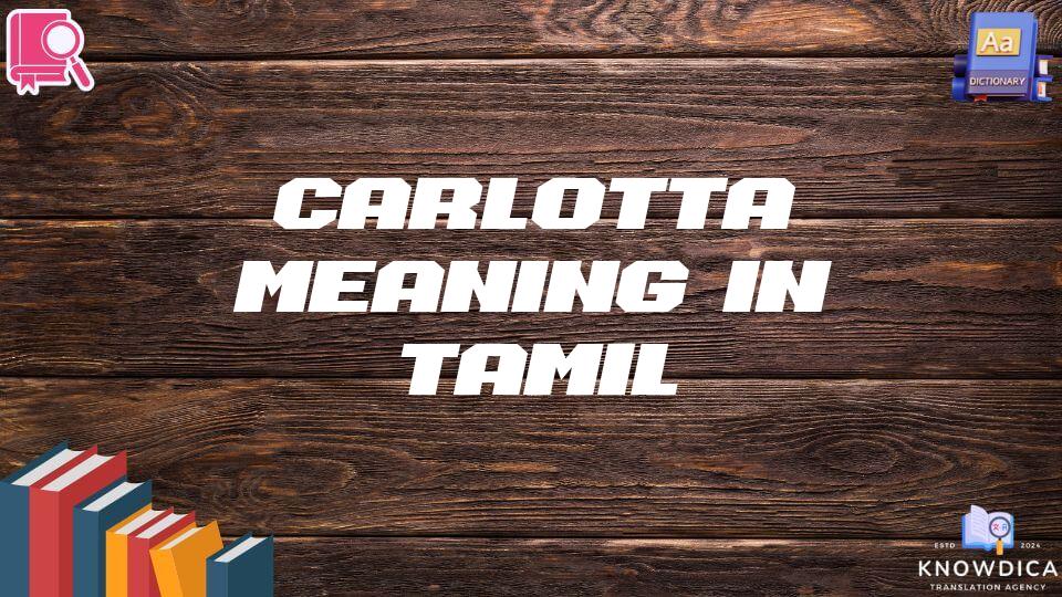 Carlotta Meaning In Tamil