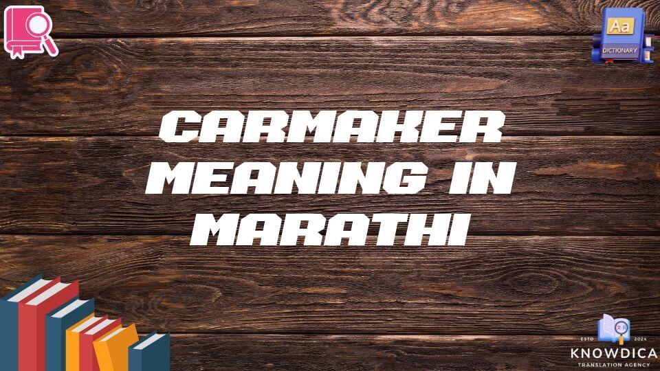 Carmaker Meaning In Marathi