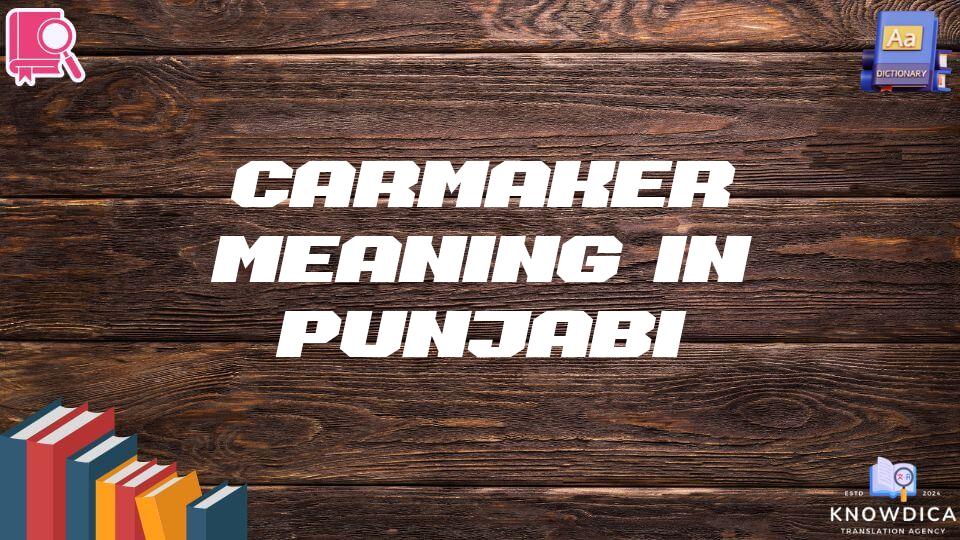 Carmaker Meaning In Punjabi