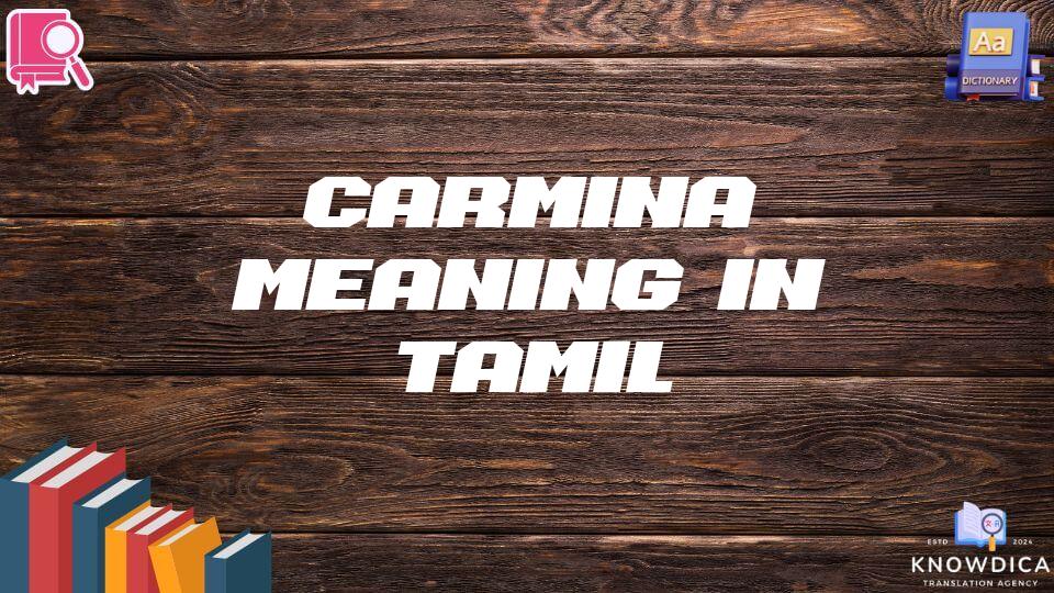 Carmina Meaning In Tamil