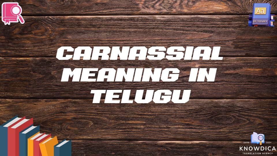 Carnassial Meaning In Telugu