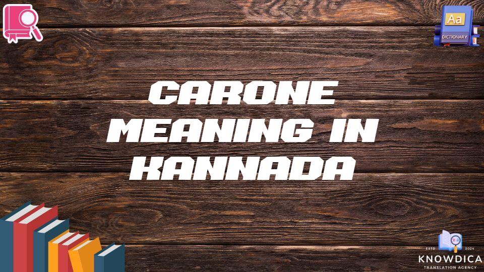 Carone Meaning In Kannada