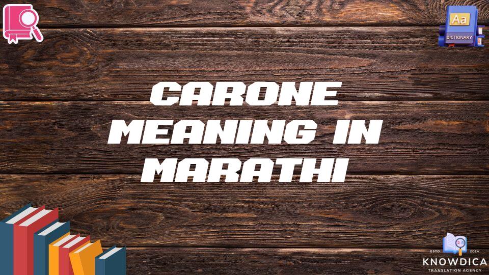 Carone Meaning In Marathi