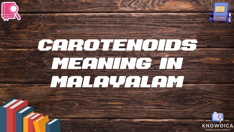 Carotenoids Meaning In Malayalam