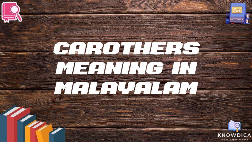 Carothers Meaning In Malayalam