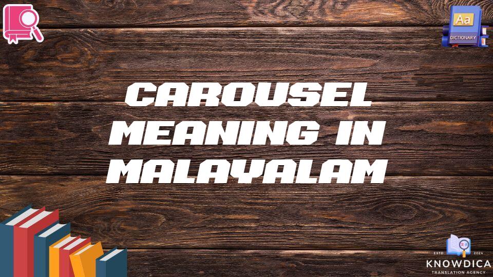 Carousel Meaning In Malayalam