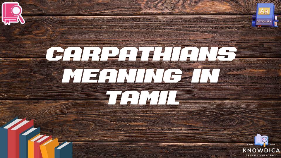 Carpathians Meaning In Tamil