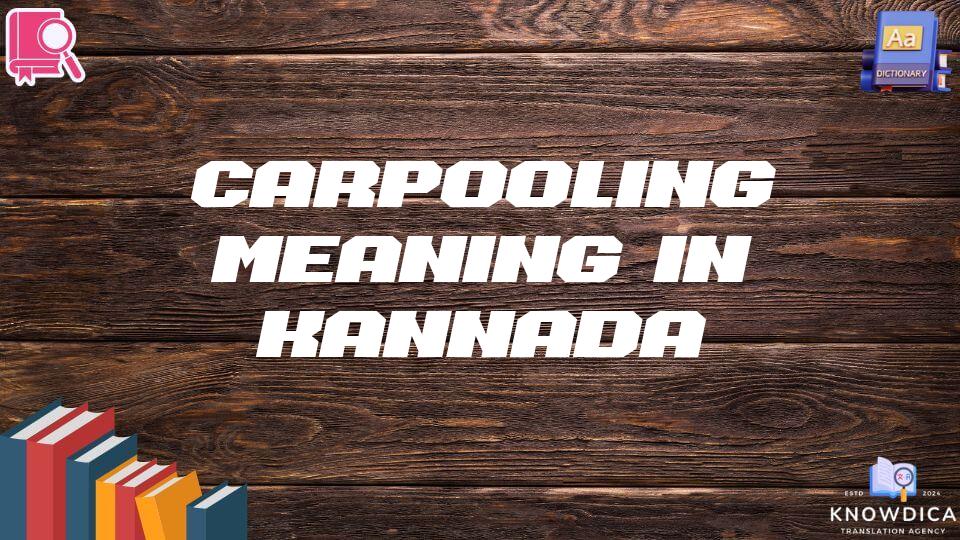 Carpooling Meaning In Kannada