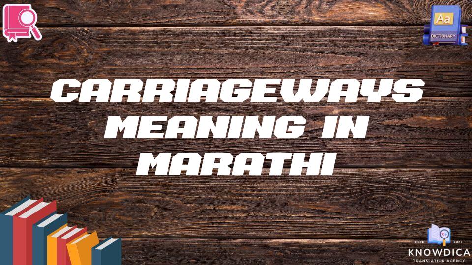 Carriageways Meaning In Marathi