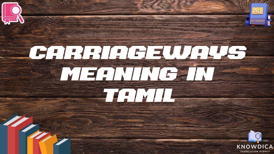 Carriageways Meaning In Tamil