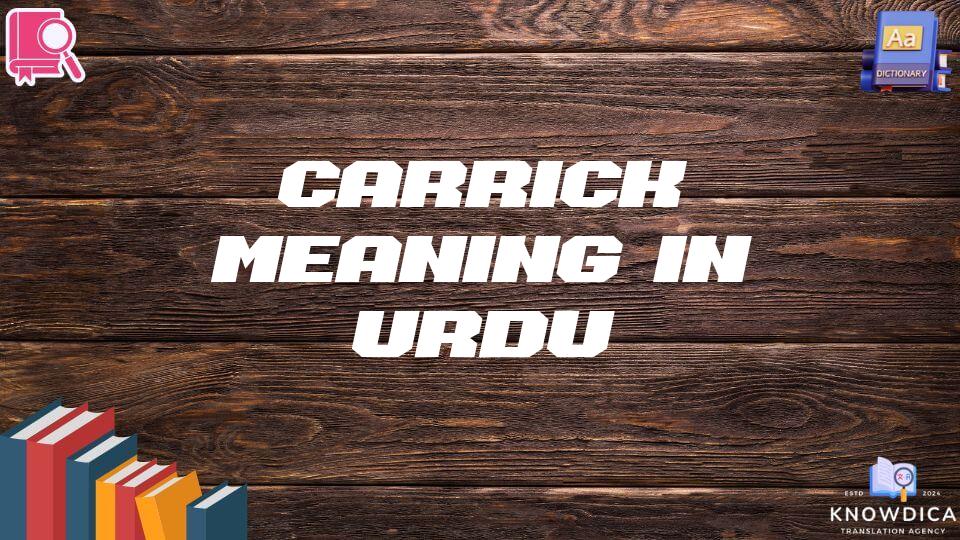 Carrick Meaning In Urdu