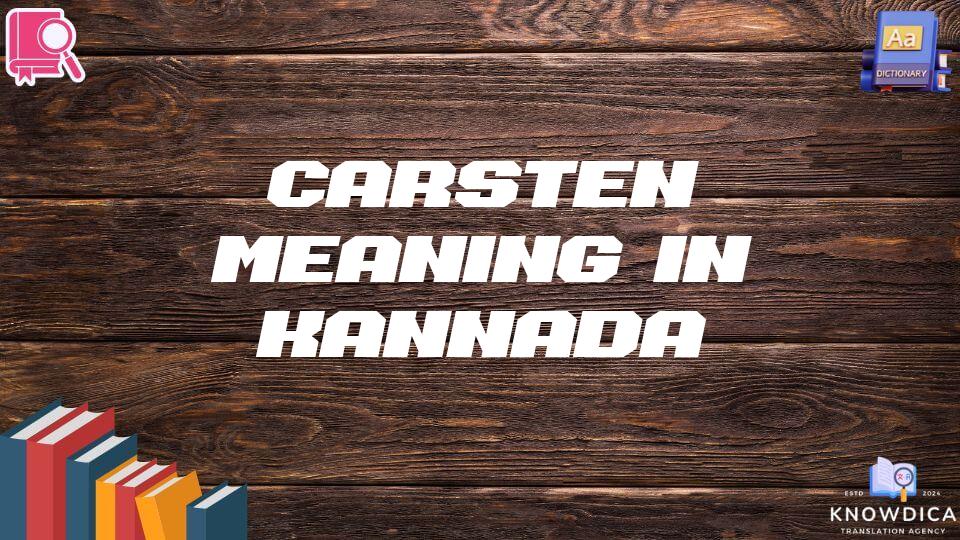 Carsten Meaning In Kannada