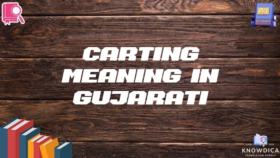 Carting Meaning In Gujarati