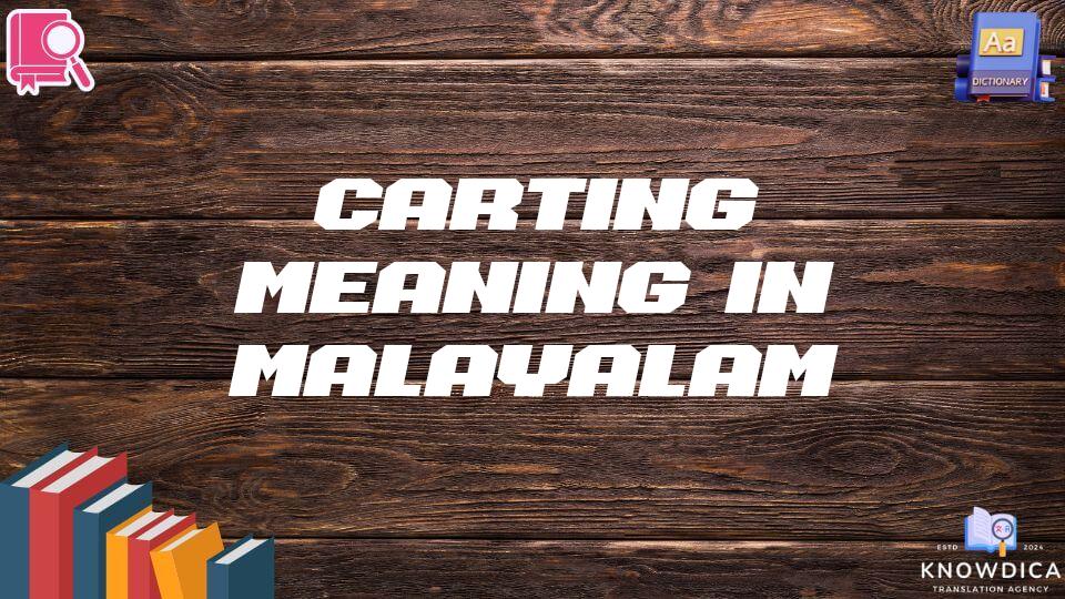 Carting Meaning In Malayalam