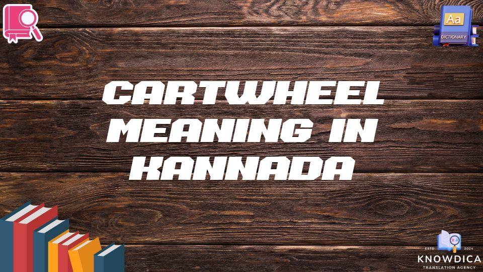 Cartwheel Meaning In Kannada