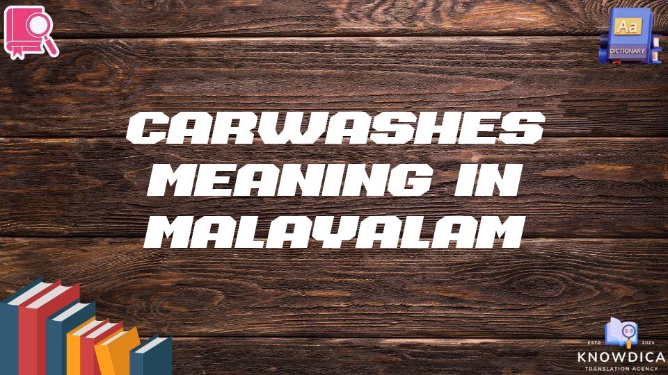 Carwashes Meaning In Malayalam