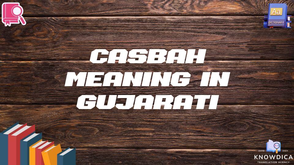 Casbah Meaning In Gujarati