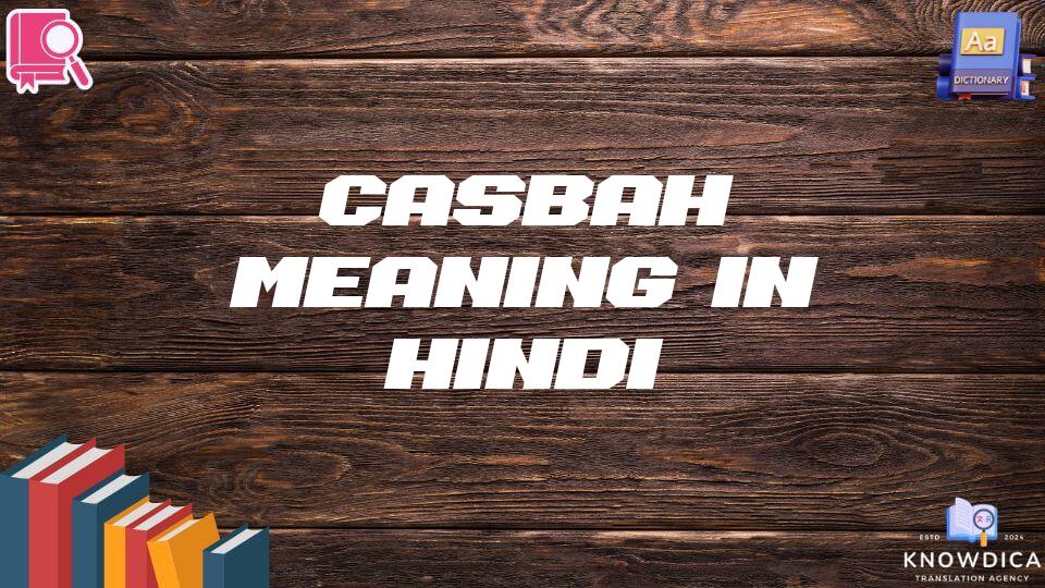 Casbah Meaning In Hindi