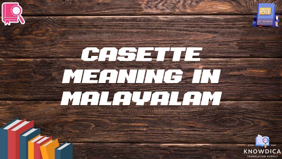 Casette Meaning In Malayalam