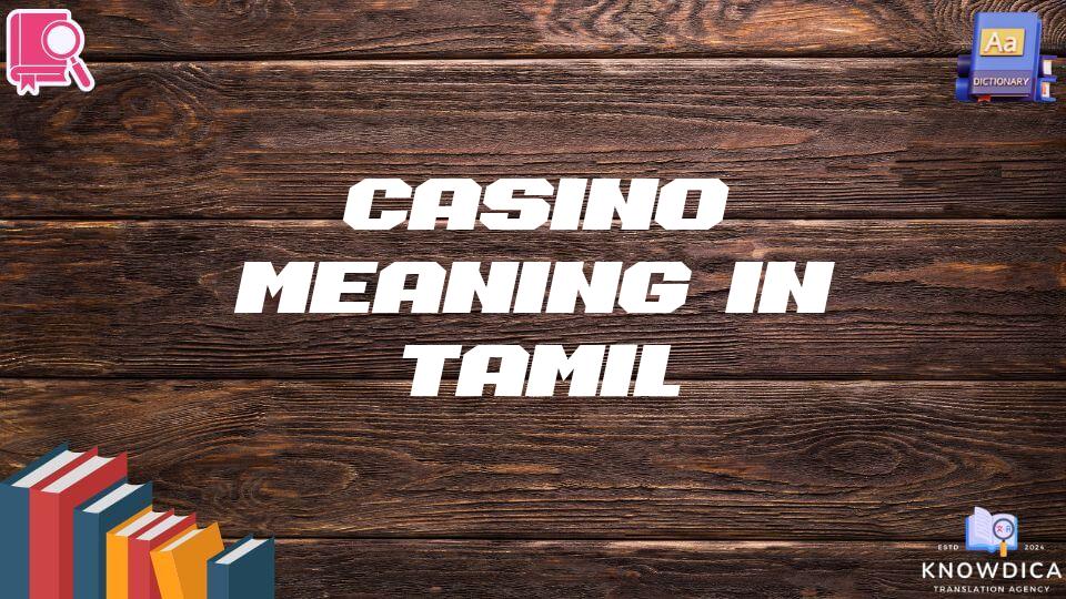 Casino Meaning In Tamil