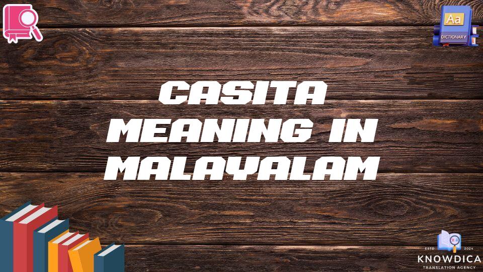 Casita Meaning In Malayalam