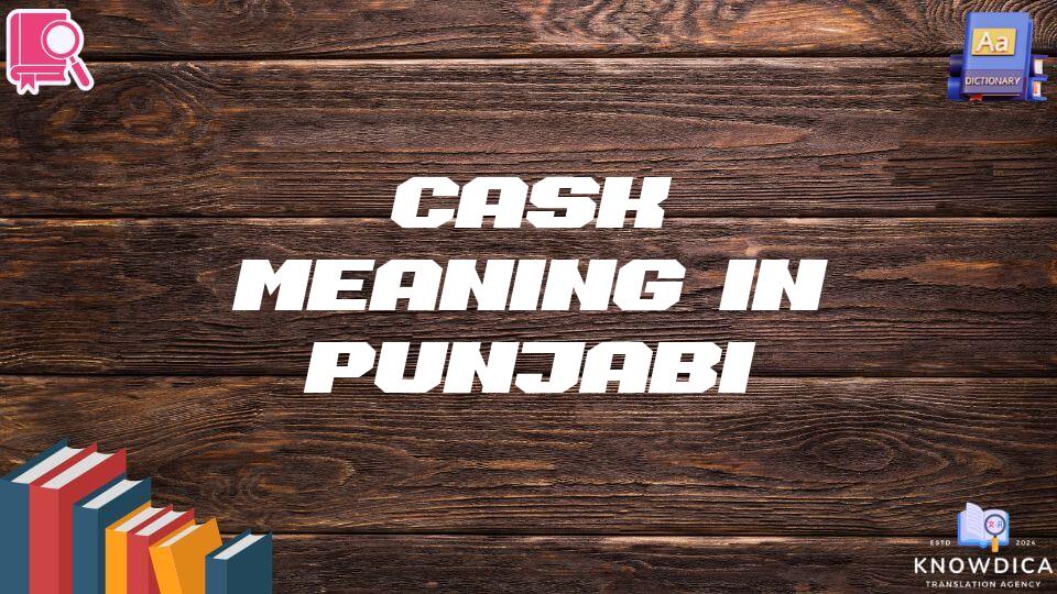 Cask Meaning In Punjabi