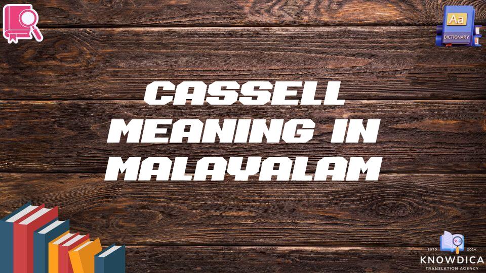 Cassell Meaning In Malayalam