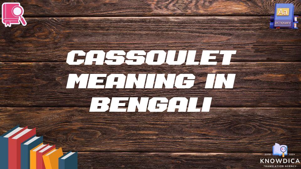 Cassoulet Meaning In Bengali