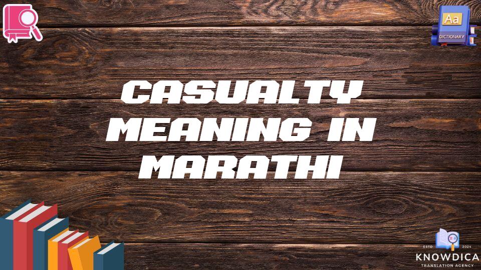 Casualty Meaning In Marathi