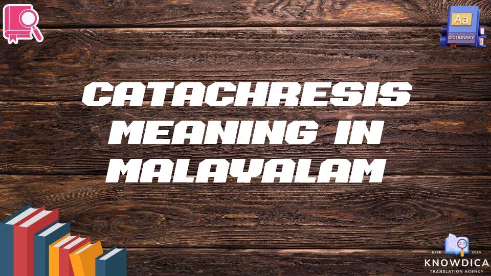 Catachresis Meaning In Malayalam