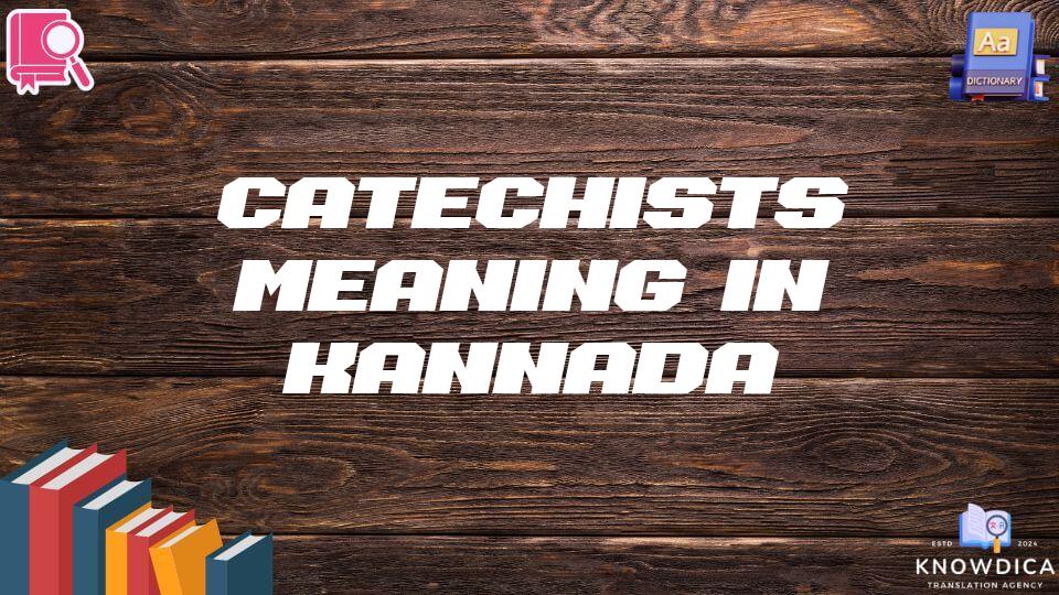 Catechists Meaning In Kannada