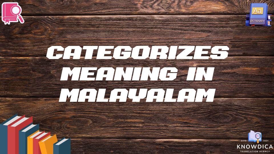 Categorizes Meaning In Malayalam