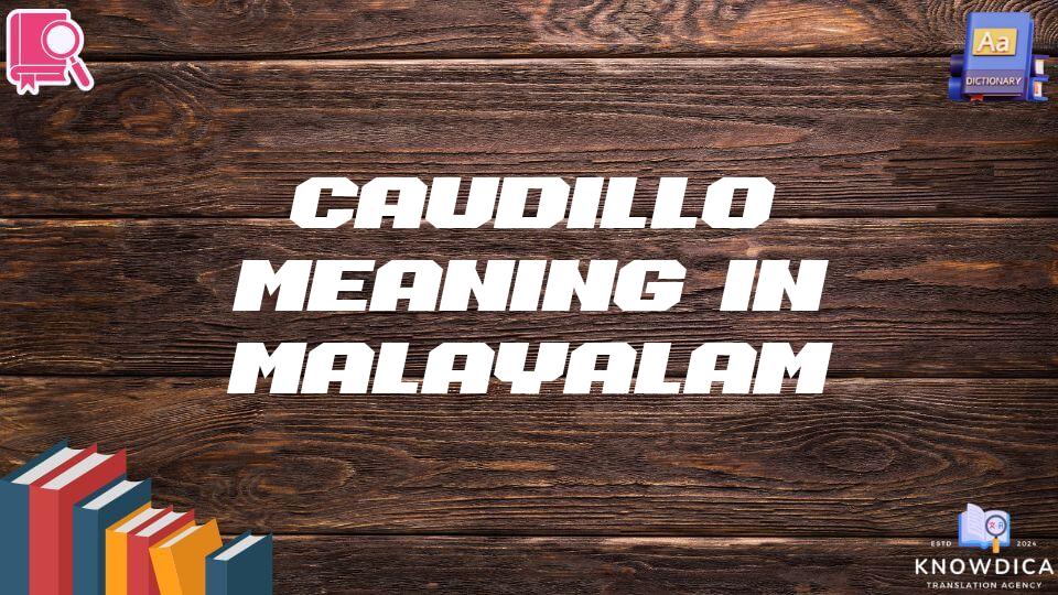 Caudillo Meaning In Malayalam