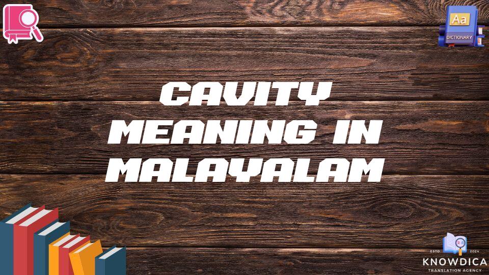 Cavity Meaning In Malayalam