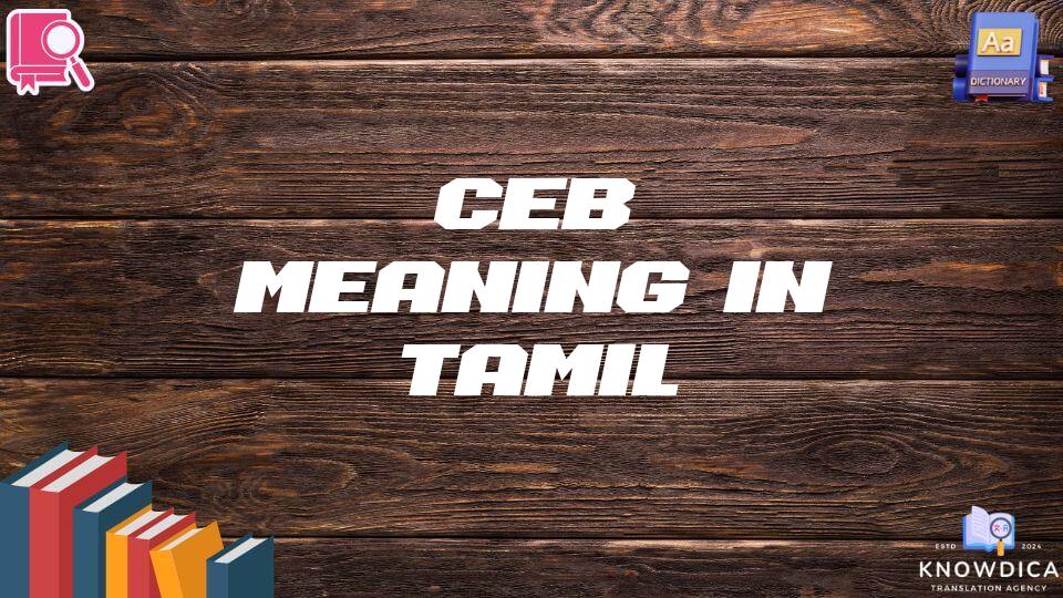 Ceb Meaning In Tamil