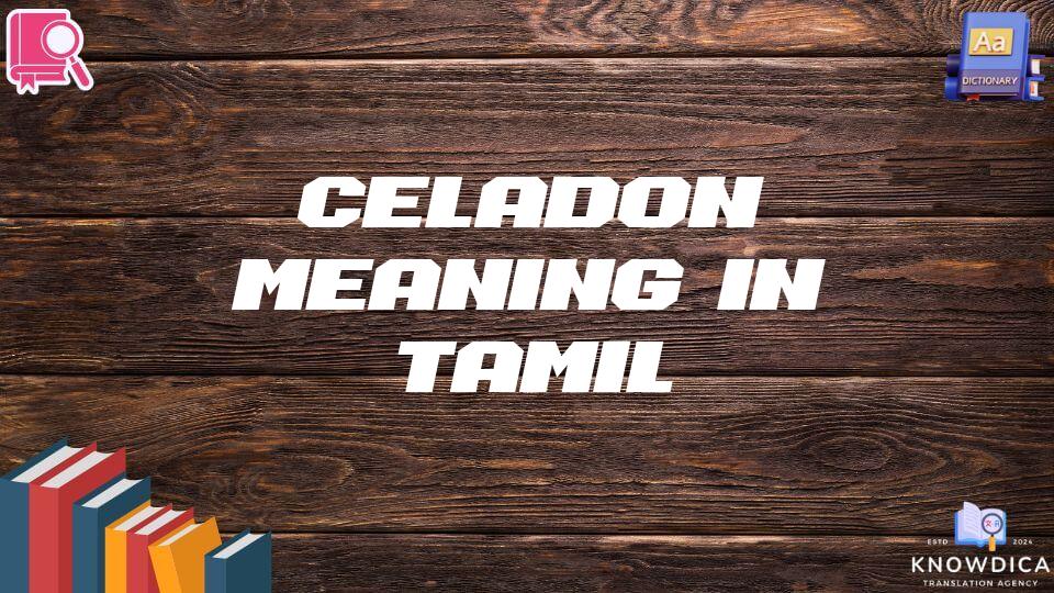 Celadon Meaning In Tamil