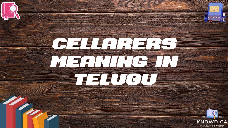 Cellarers Meaning In Telugu