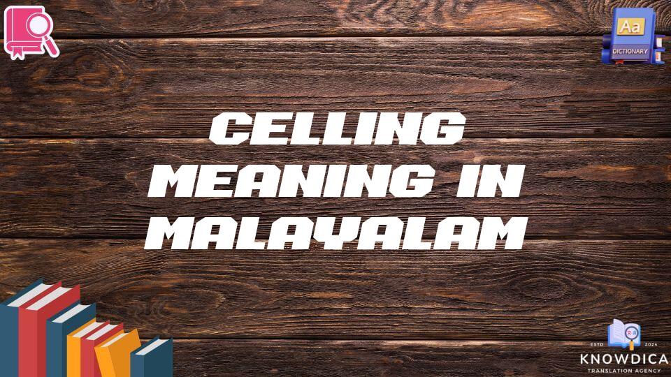 Celling Meaning In Malayalam