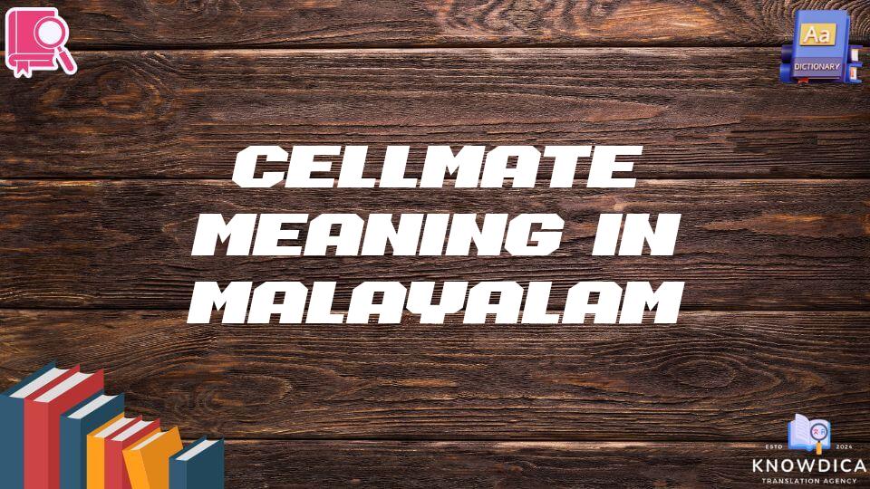 Cellmate Meaning In Malayalam