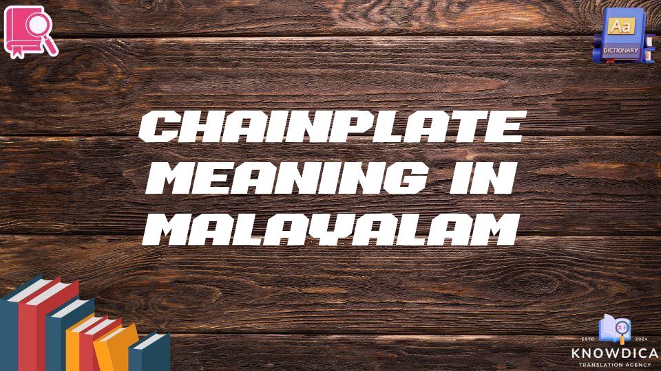 Chainplate Meaning In Malayalam