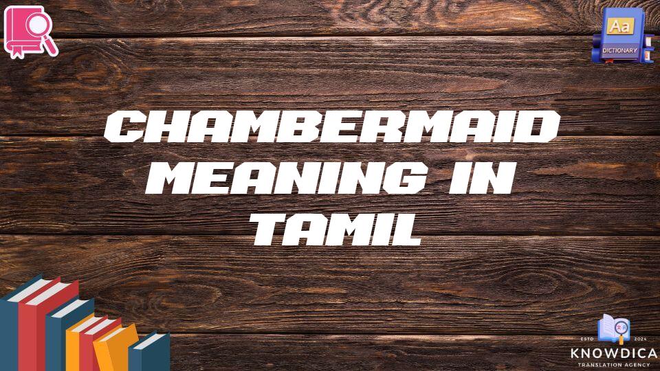 Chambermaid Meaning In Tamil