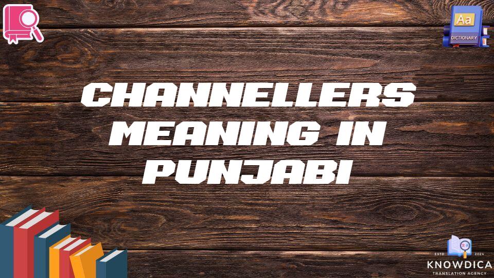 Channellers Meaning In Punjabi