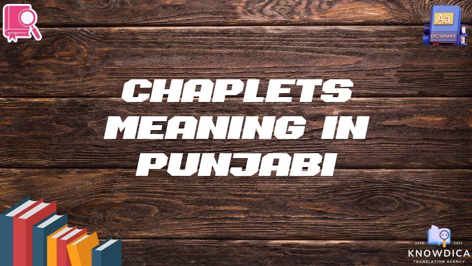 Chaplets Meaning In Punjabi