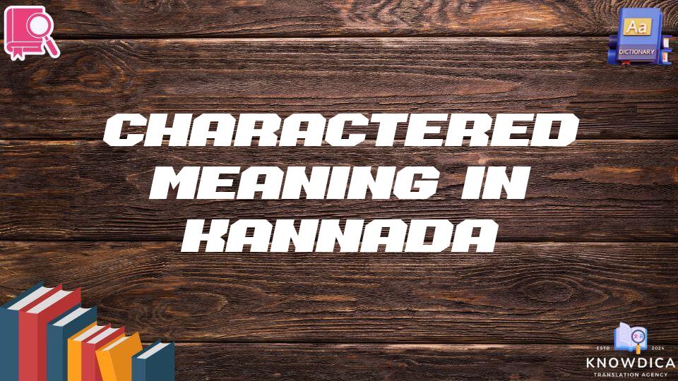 Charactered Meaning In Kannada