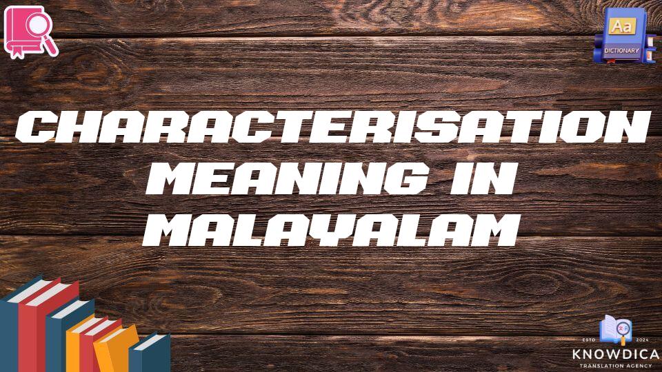 Characterisation Meaning In Malayalam