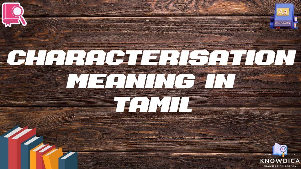 Characterisation Meaning In Tamil