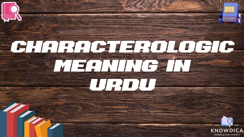 Characterological Meaning In Urdu