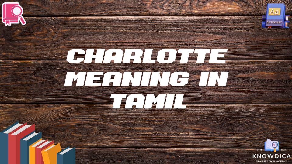 Charlotte Meaning In Tamil